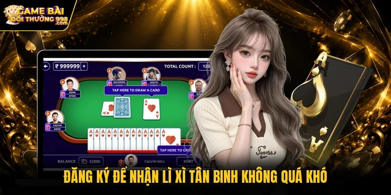 Đăng ký để nhận lì xì tân binh không quá khó