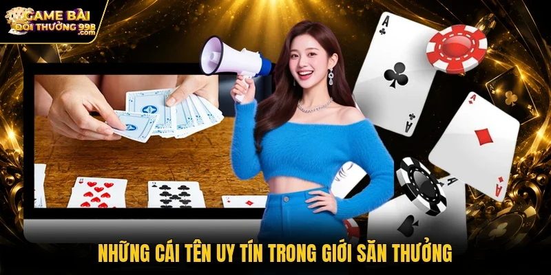 Những cái tên uy tín trong giới săn thưởng